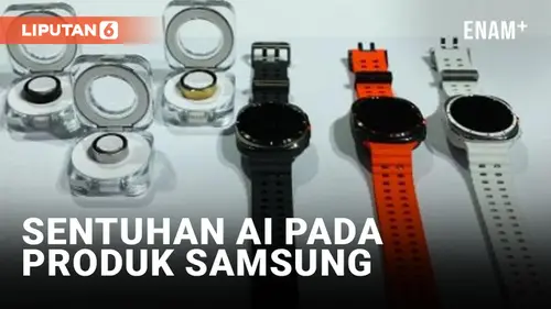 VIDEO: Samsung Hadirkan Sentuhan AI pada Smartwatch dan Cincin Pintar Pertamanya