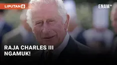 Raja Charles III Ngamuk Lagi