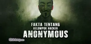 Fakta Tentang Kelompok Hacker Anonymous