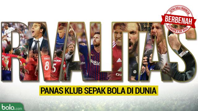 5 Rivalitas Panas Sepak Bola Di Dunia Persib Vs Persija Salah Satunya Bola Liputan6 Com