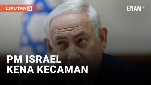 VIDEO: PM Israel Benjamin Netanyahu Dikecam Negara-Negara Arab, Kenapa?