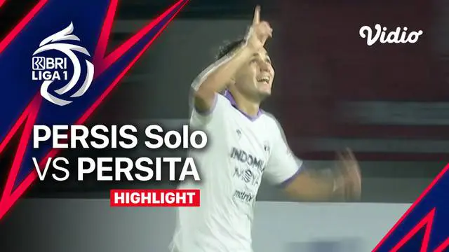 VIDEO: Highlights BRI Liga 1, Persis Solo Dikalahkan  Persita Tangerang 1-2 di Kandang