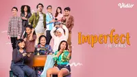 Sinopsis Drama Indonesia Imperfect The Series di Vidio: Buktikan Cantik Tak Harus Sempurna