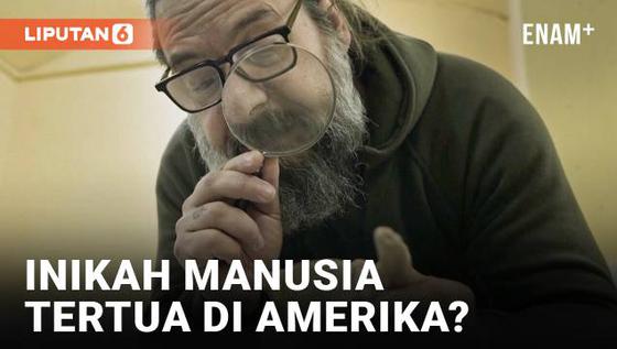 VIDEO: Penemuan Bukti Kehadiran Manusia Tertua di Amerika Selatan