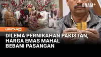Harga Emas Melonjak, Pernikahan di Pakistan Jadi Terbebani