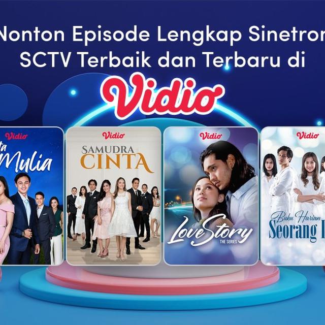 Ayo Nonton Kumpulan Sinetron Sctv Terbaru Yang Bisa Disaksikan Lewat Vidio Showbiz Liputan6 Com