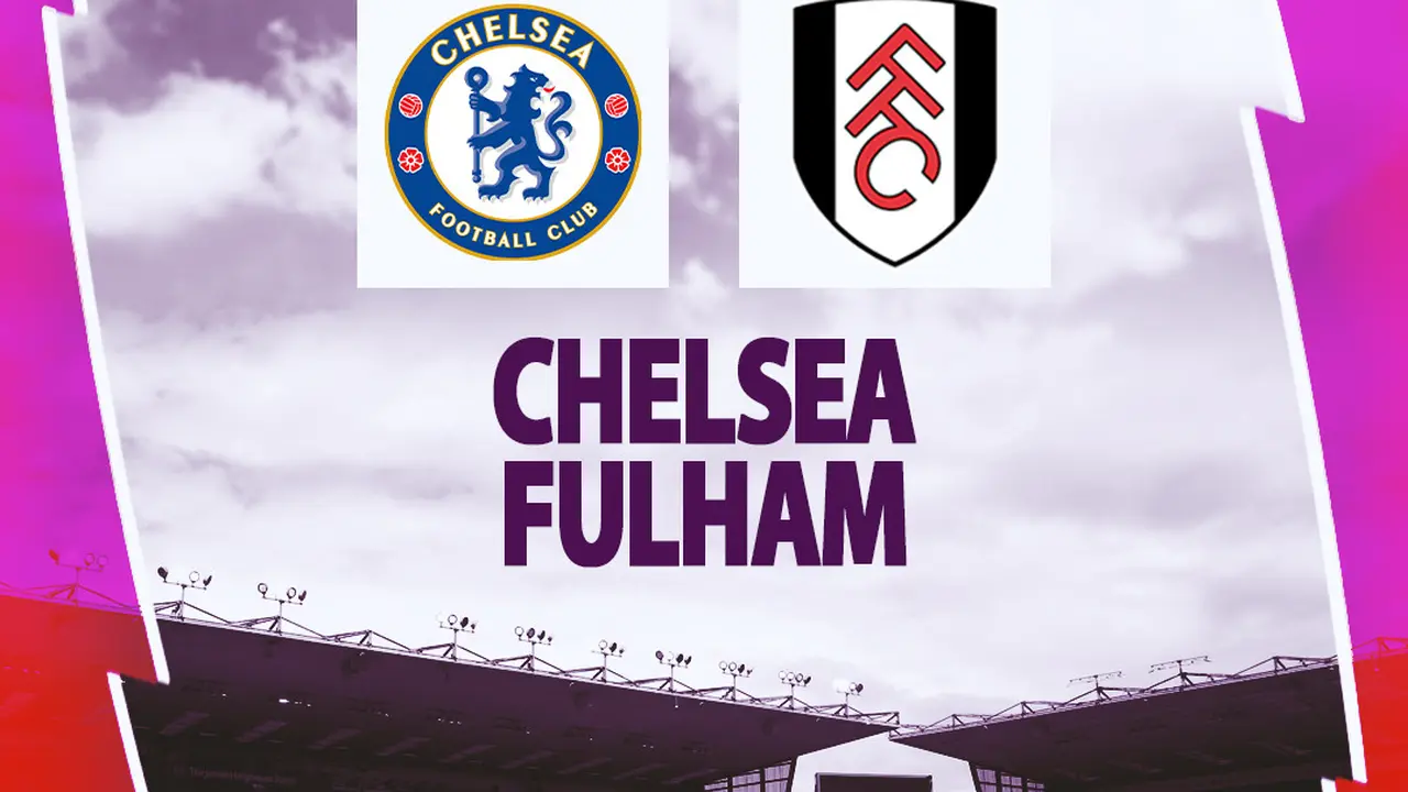 Liga Inggris - Chelsea Vs Fulham