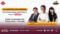 Live streaming IEL Masterclass Webinar, Jumat (29/1/2021) pukul 16.00 WIB dapat disaksikan melalui platfrom Vidio, Bola.com, dan Bola.net. (Dok. Vidio)