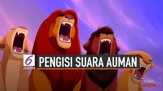 Video Di Balik Layar Pengisi Suara Auman Singa The Lion King Hot Liputan6 Com