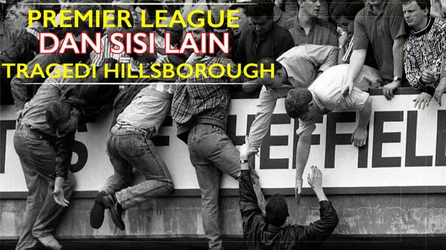 Video kenangan tragedi Hillsborough yang menelan korban 96 orang tewas di laga Liverpool vs Nott. Forest. Tragedi itu tersebut membawa perbaikan bagi Premier League hingga hari ini.