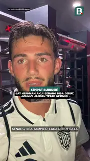 Sempat blunder! Jay Herdman akui senang bisa debut, Johnny Jansen tetep optimis