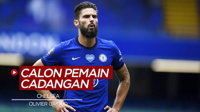 Berita Video 4 Calon nama pengisi bangku cadangan Chelsea musim ini, termasuk Olivier Giroud