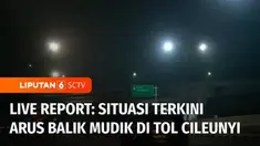 Lalu bagaimana situasi arus balik pagi ini di jalur utara dan selatan. Sudah ada rekan Yuliana Fonataba di Cileunyi, Kabupaten Bandung dan Glen Joshua di gerbang tol Kalikangkung, Semarang, Jawa Tengah.