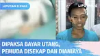 Seorang pemuda disekap oleh sekelompok orang, dan sekujur tubuhnya ditembaki peluru airsoft gun. Selama dianiaya, korban dipaksa membayar utang yang korban sendiri pun tak mengetahuinya.