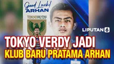 Teka-teki klub baru Pratama Arhan akhirnya terkuak. Melalui akun Instagramnya, Agensi Pratama Arhan, Level Up Asian mengumumkan bahwa sang pemain akan bergabung dengan klub asal Jepang, Tokyo Verdy.