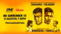 Saksikan Live Streaming ONE Championship: NO SURRENDER III di Vidio, Pukul 19.30 WIB