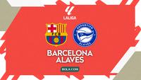 Prediksi Barcelona Vs Alaves di La Liga Spanyol: Momentum Merebut Puncak