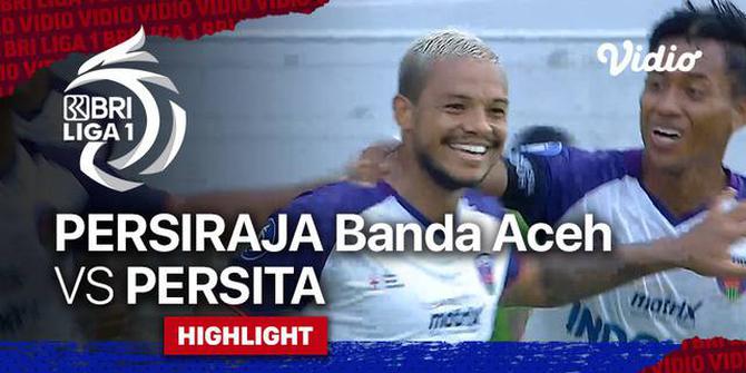 VIDEO: Highlights BRI Liga 1, Persita Tangerang Bungkam Persiraja Banda Aceh 3 Gol Tanpa Balas