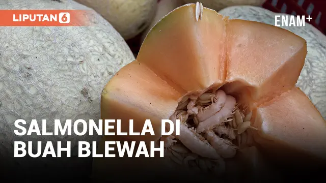 VIDEO: Wabah Salmonella di Amerika Serikat Terkait dengan Buah Blewah