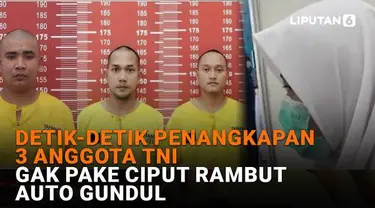 Mulai dari detik-detik penangkapan 3 anggota TNI hingga gak pake ciput rambut auto gundul, berikut sejumlah berita menarik News Flash Liputan6.com.