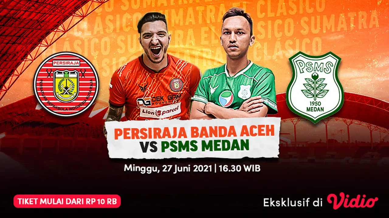 Link Live Streaming El Clasico Sumatra Eksklusif di Vidio, Persiraja Banda Aceh vs PSMS Medan
