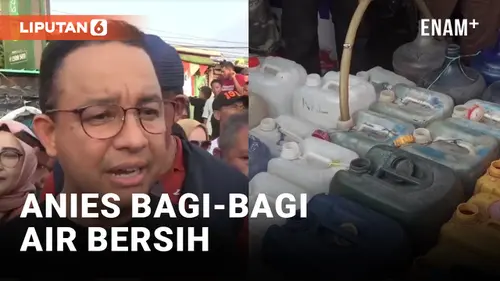 VIDEO: Anies Baswedan Bagi-bagi Air Bersih di Makassar