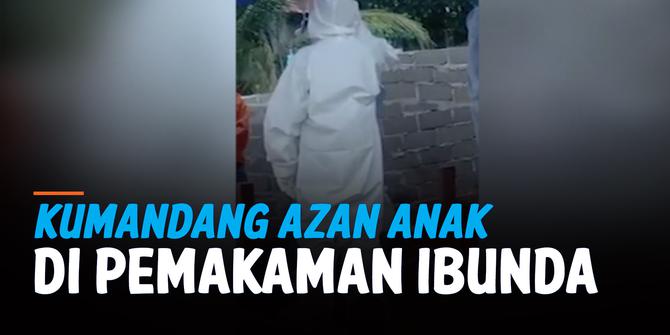 VIDEO: Pilu, Kumandang Azan Anak di Kaltim Saat Pemakaman Sang Ibunda