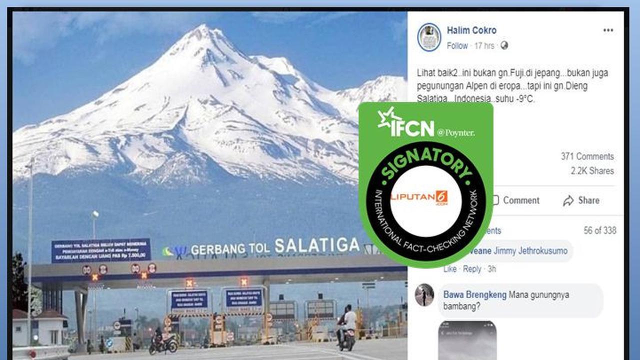 [Cek Fakta] Beredar Foto Gerbang Tol Salatiga dengan Latar Belakang Gunung Dieng Seperti Gunung Es