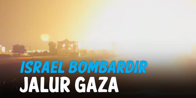 VIDEO: Ledakan Besar! Militer Israel Bombardir Jalur Gaza