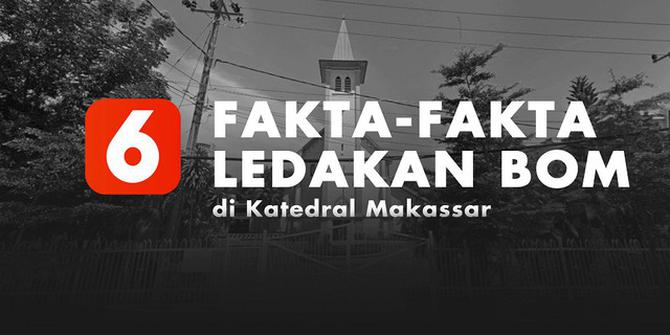 VIDEOGRAFIS: Fakta-Fakta Ledakan Bom di Katedral Makassar