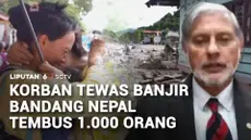 Korban tewas akibat banjir bandang di Nepal kini tembus 1.000 orang. Sementara pencarian korban yang hilang terkendala cuaca dan medan yang ekstrem.