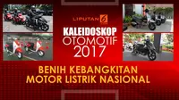 Motor listrik meramaikan dunia otomotif sepanjang tahun 2017.