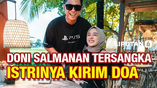 VIDEO: istri Doni Salmanan Beri Dukungan dan Doa untuk Sang Suami