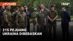 215 Pejuang Ukraina Dibebaskan Rusia dalam Pertukaran Tahanan&nbsp;