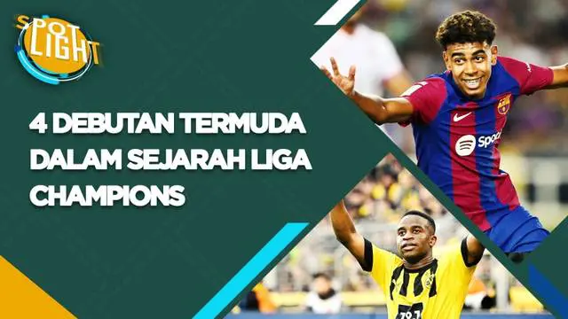 Berita spotlight kali ini membahas tentang empat debutan termuda dalam sejarah Liga Champions, salah satunya ialah penyerang Barcelona, Lamine Yamal.