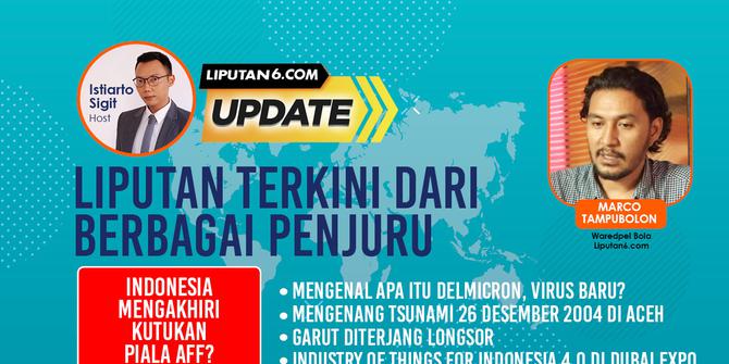 Liputan6 Update: Indonesia Mengakhiri Kutukan Piala AFF?