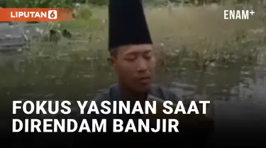 Viral! Pria Baca Surat Yasin saat Direndam Banjir Gresik