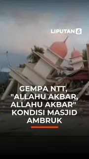 Gempa NTT, "Allahu Akbar, Allahu Akbar" Kondisi Masjid Ambruk