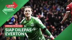 Cover Berita Video Bursa Transfer, Everton Siap Lepas Jordan Pickford