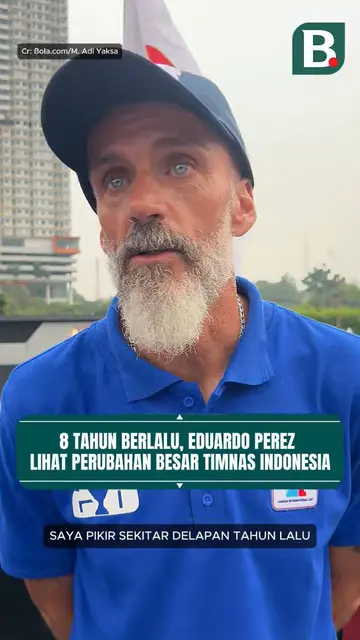 8 tahun berlalu, Eduardo Perez lihat perubahan besar Timnas Indonesia