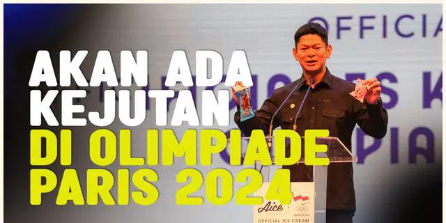 VIDEO: Raja Sapta Oktohari Sebut Bakal Banyak Kejutan di Olimpiade Paris 2024