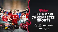 Saksikan lebih dari 70 kompetisi olahraga tayang di Vidio. (dok. vidio.com)