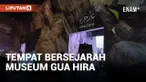 BERKUNJUNG KE TEMPAT BERSEJARAH MUSEUM GUA HIRA