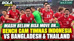 Masih Belum Bisa Move On! Bench Cam Timnas Indonesia vs Bangladesh dan Thailand, Ketegangan hingga Euforia Juara FIFA ASEAN Cup 2026