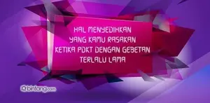 Hal Sedih Kamu Rasakan Ketika PDKT Terlalu Lama