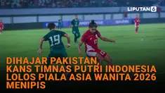 Simak penjelasan kans Timnas Putri Indonesia lolos Piala Asia Wanita 2026 usai kalah dari Pakistan di News Flash Sport Liputan6.com.