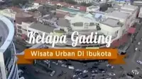 Destinasi: Kelapa Gading, Wisata Urban di Ibu Kota