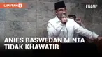 Anies Baswedan Tegaskan Koalisi Perubahan Tetap Solid