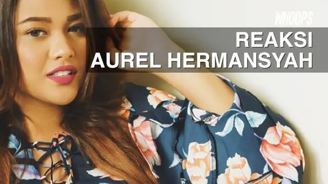 Aurel Hermansyah berkomentar setelah tahu mantan pacarnya akan menikah