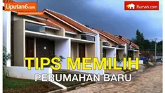 Tak cuma soal anggaran, memilih rumah baru butuh banyak pertimbangan. Agar tak salah langkah, ikuti tips berikut ini.